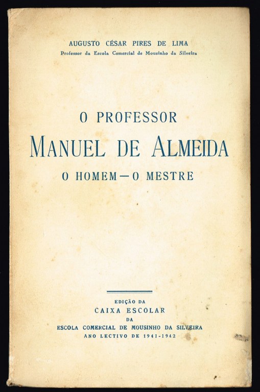 O PROFESSOR MANUEL DE ALMEIDA O Homem - O mestre (Porto)
